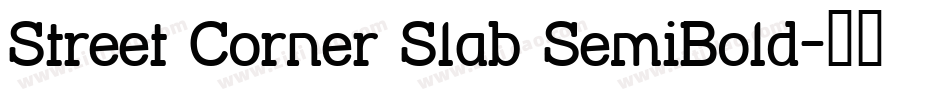 Street Corner Slab SemiBold字体转换